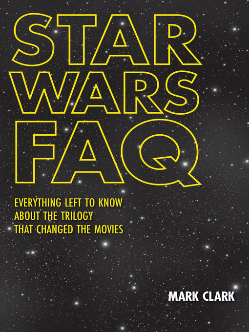 Title details for Star Wars FAQ by Mark Clark - Available